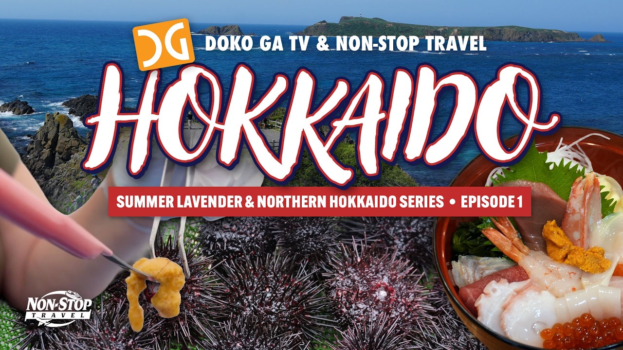 Doko Ga TV: Summer Lavender & Northern Hokkaido Series Episode 1