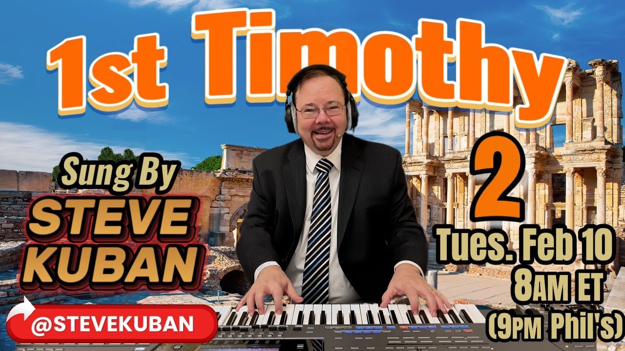 Steve Sings 1st Timothy 2+Jesus is the Answer, Guard Over This Household, Take My Life and Let it Be