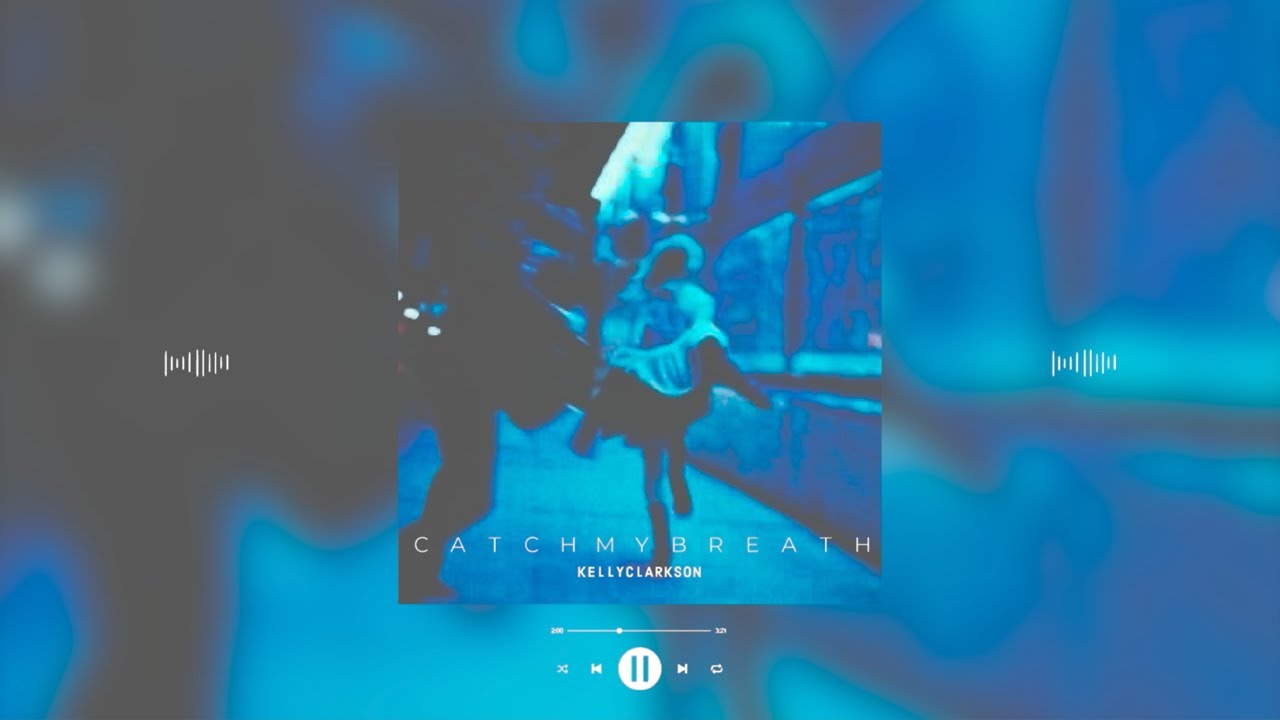 kelly clarkson - catch my breath (slowed & reverb)