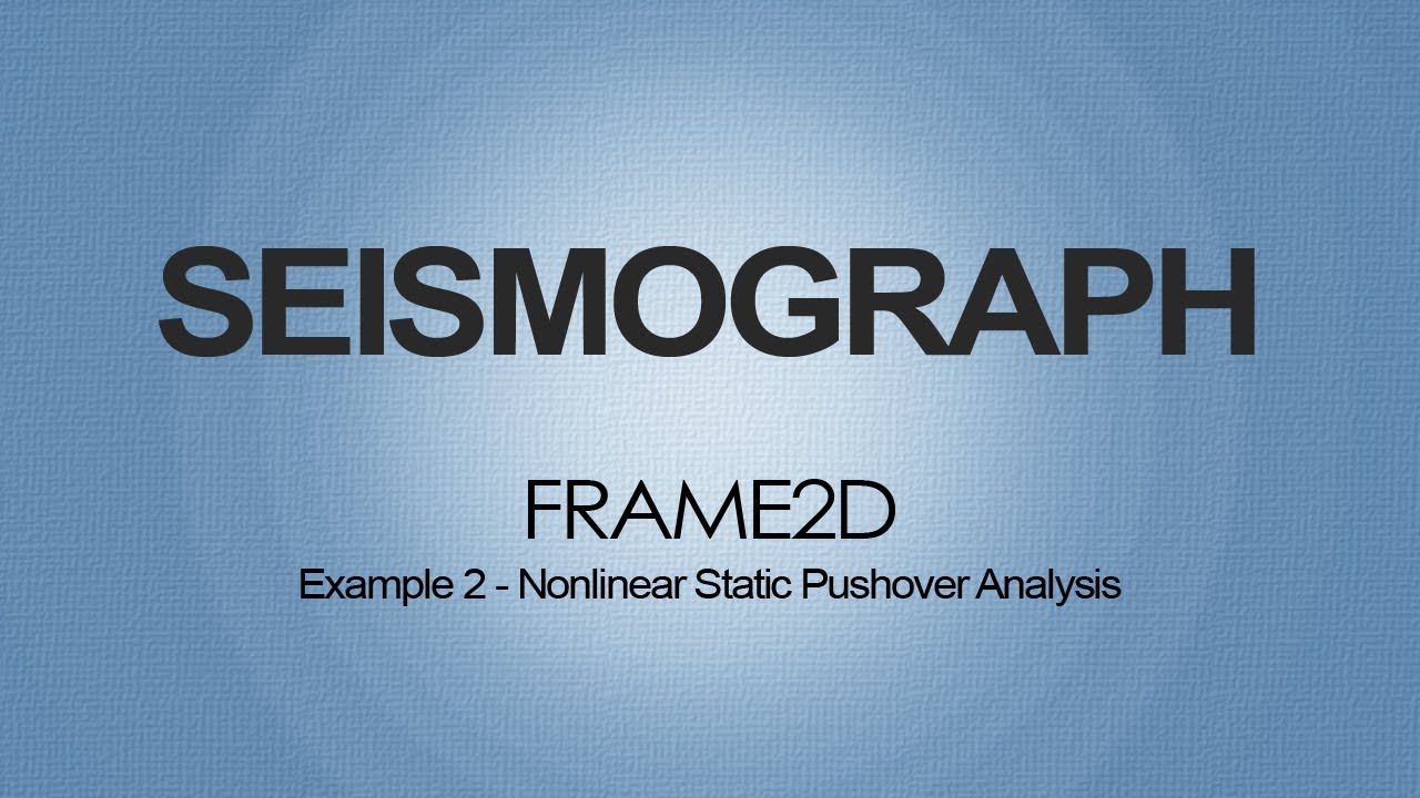 Nonlinear Static Pushover Analysis