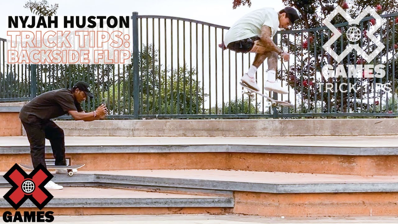 NYJAH HUSTON: Backside Flip Trick Tips | World of X Games