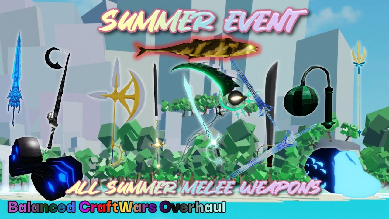 BCWO - ALL SUMMER MELEE WEAPONS SHOWCASE (FIXED)