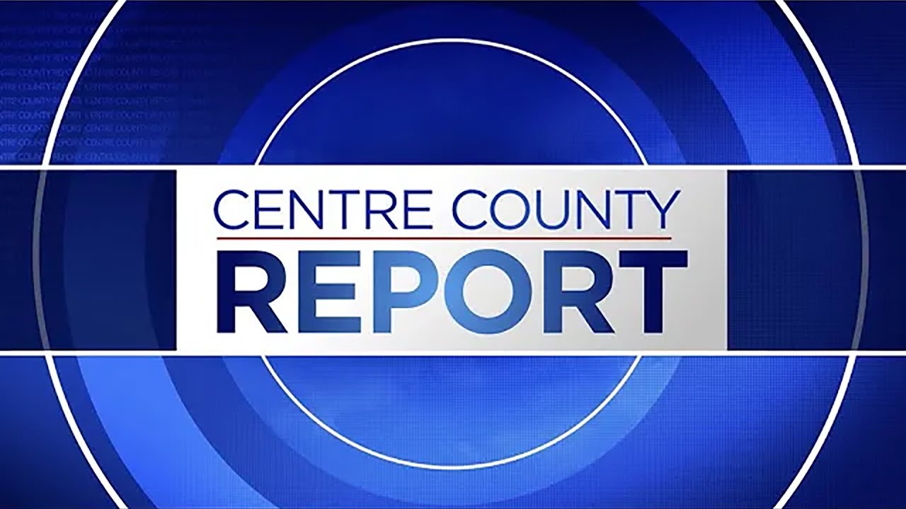 Centre County Report: Live Newscast
