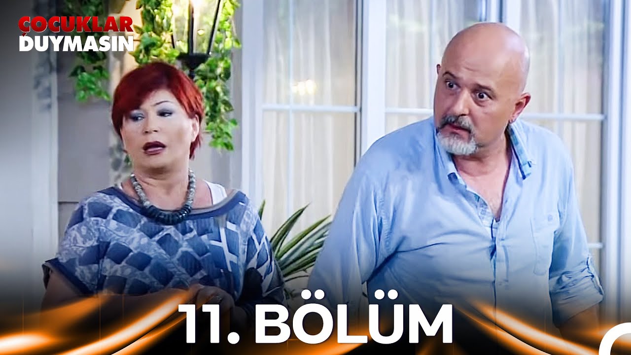 Çocuklar Duymasın 11. Bölüm