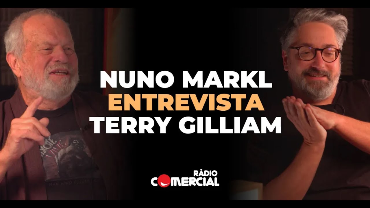 Rádio Comercial | Nuno Markl entrevista Terry Gilliam