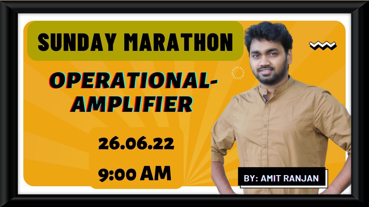 Operational Amplifier || One Shot || Sunday Marathon || IIT JAM, CSIR NET ,JEST || Sophysics