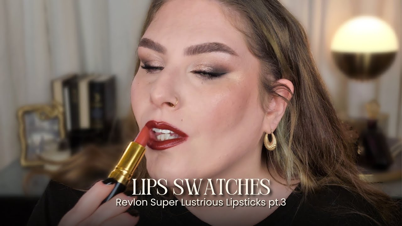 Revlon Super Lustrious Lipsticks  Swatches Pt. 3