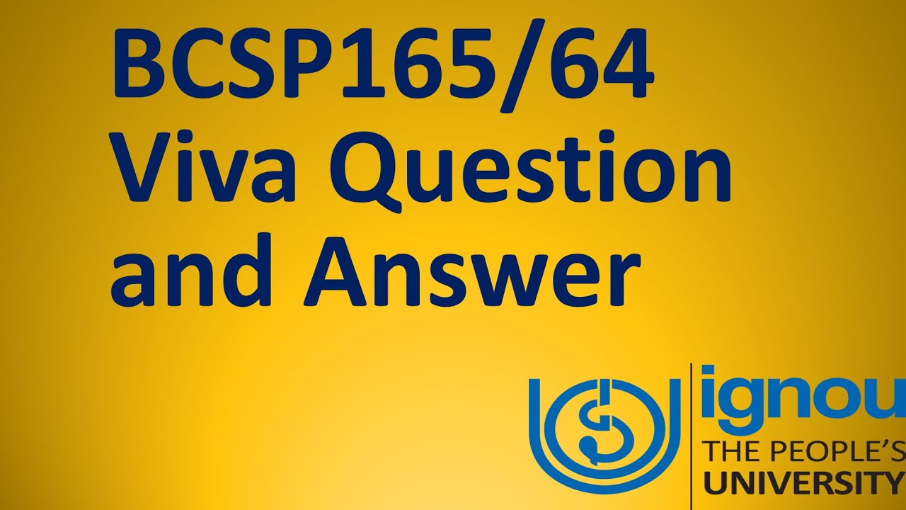 Project - BCSP165/64 Viva Question and Answer