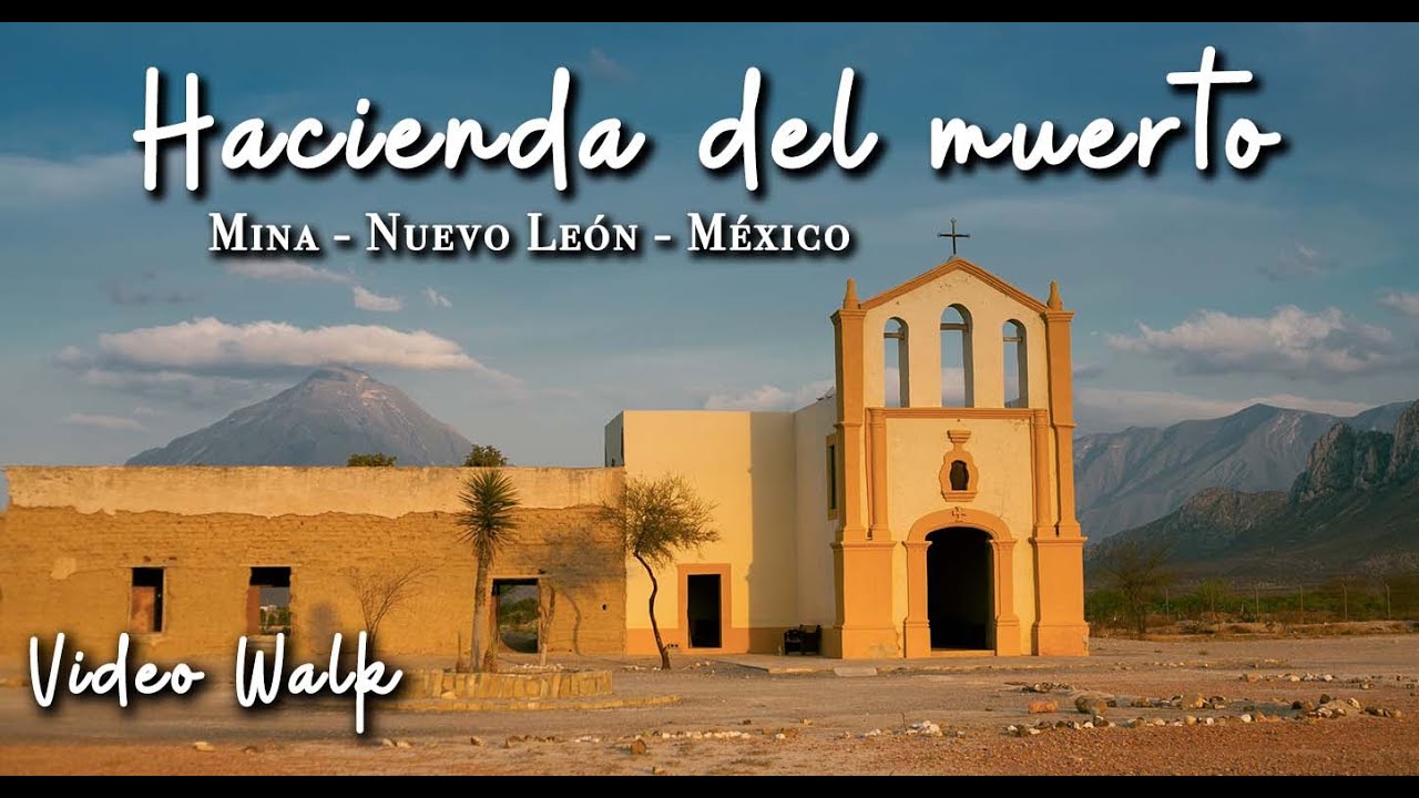 [ 4K ] Hacienda del Muerto - Mina N.L. México - Video walk - Monterrey 4K #NuevoLeon #sunsetwalk