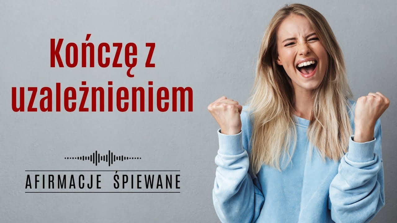 NARZĘDZIA i Afirmacje do UWOLNIENIA SIĘ OD NAŁOGU | Afirmacje Śpiewane | #uzależnienie