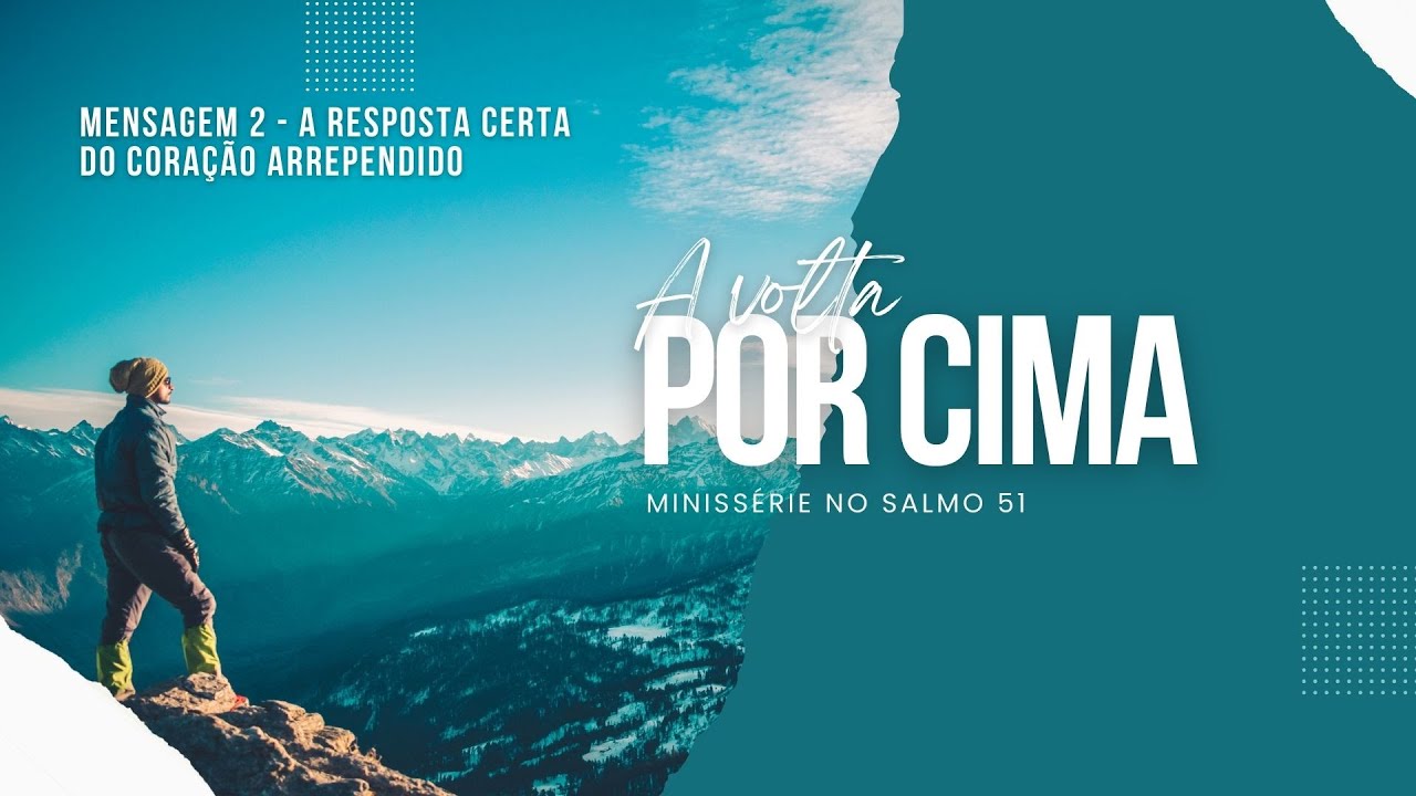 CULTO DOMINICAL - 19H - A volta por cima - a resposta certa do coração arrependido - Salmo 51
