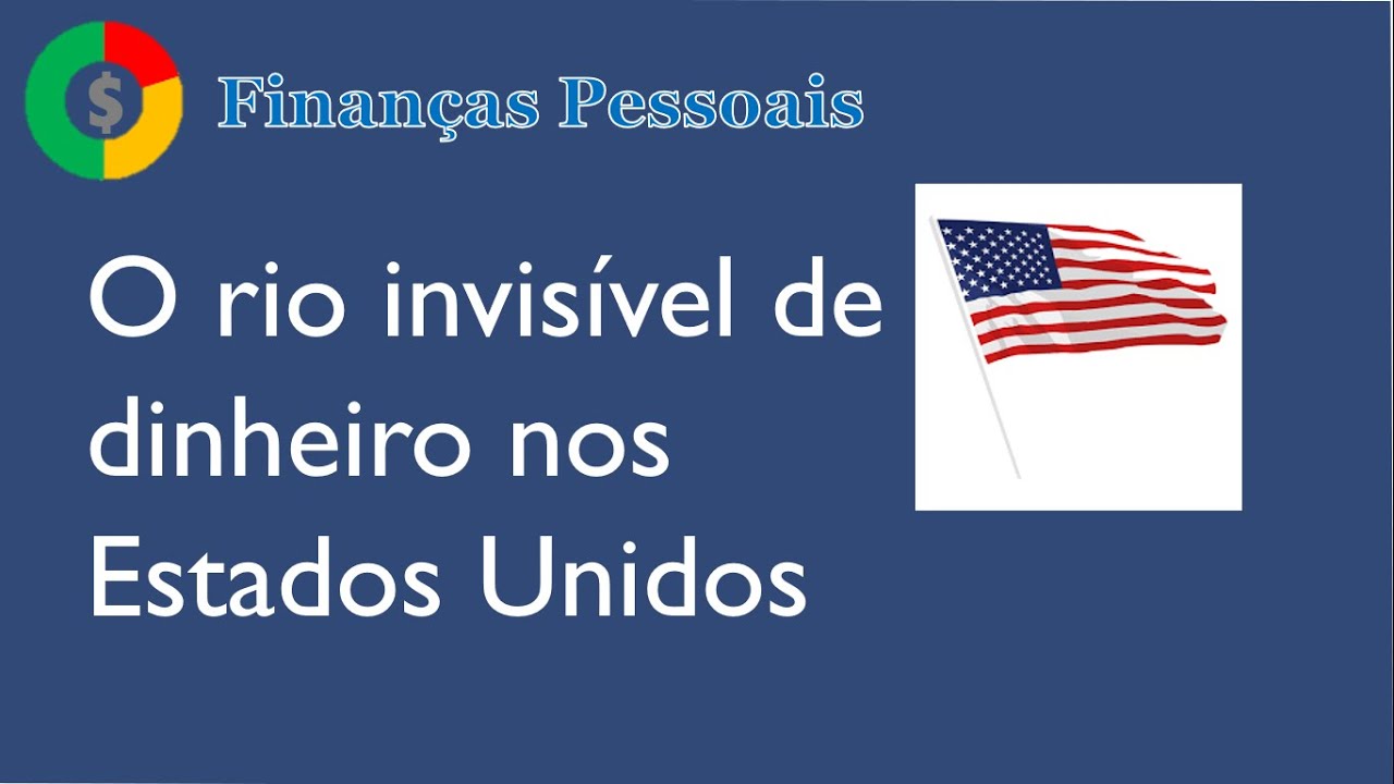 O rio invis&iacute;vel de dinheiro nos USA