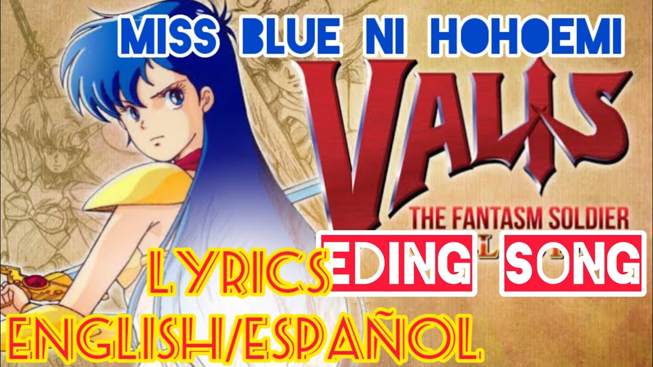 Valis the fantasm soldier Eding song (Miss blue ni hohoemi) Lyrics English/Español