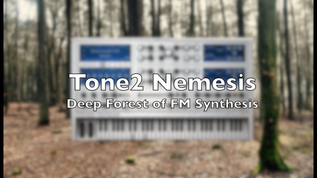 Tone2 Nemesis - Deep Forest of FM Synthesis