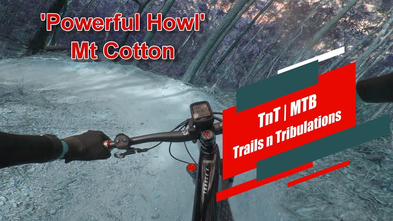 TNT-MTB | Mt Cotton, Powerful Howl