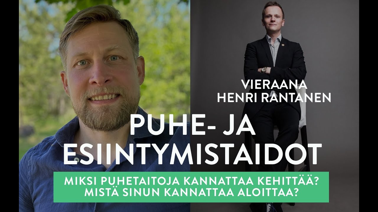 Puhe- ja esiintymistaidot - vieraana @HenriRantanen