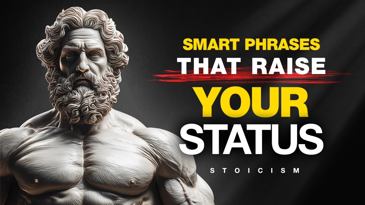 12 Smart Phrases That Instantly Raise Your Status | STOIC SECRETS