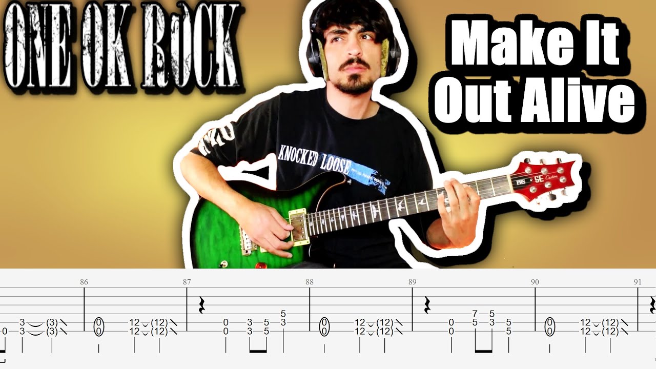 ONE OK ROCK - Make It Out Alive Guitar Cover ギター弾いてみた Tabs