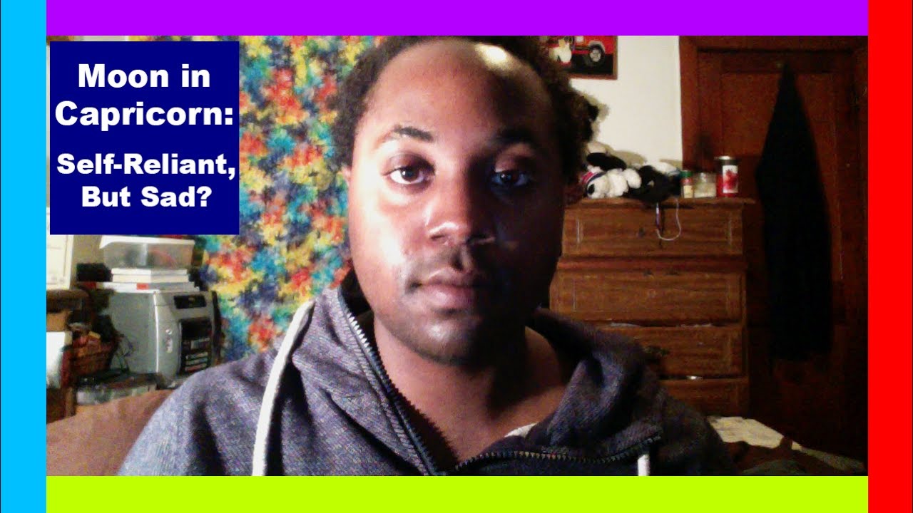 Moon in Capricorn: Self-Reliant, But Sad? [Capricorn Moon Men & Capricorn Moon Women Independence]