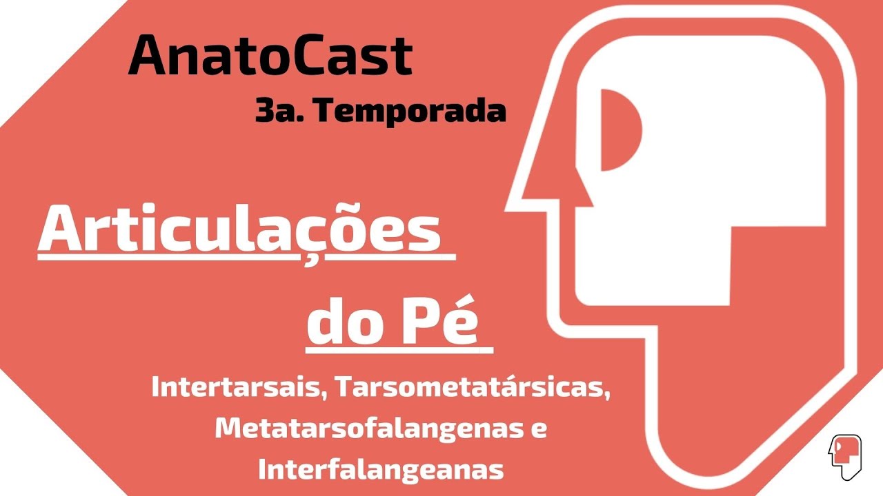 Articula&ccedil;&otilde;es do P&eacute; (Intertarsais, Tarsometat&aacute;rsicas, Metatarsofalangeanas, Interfalangeanas)