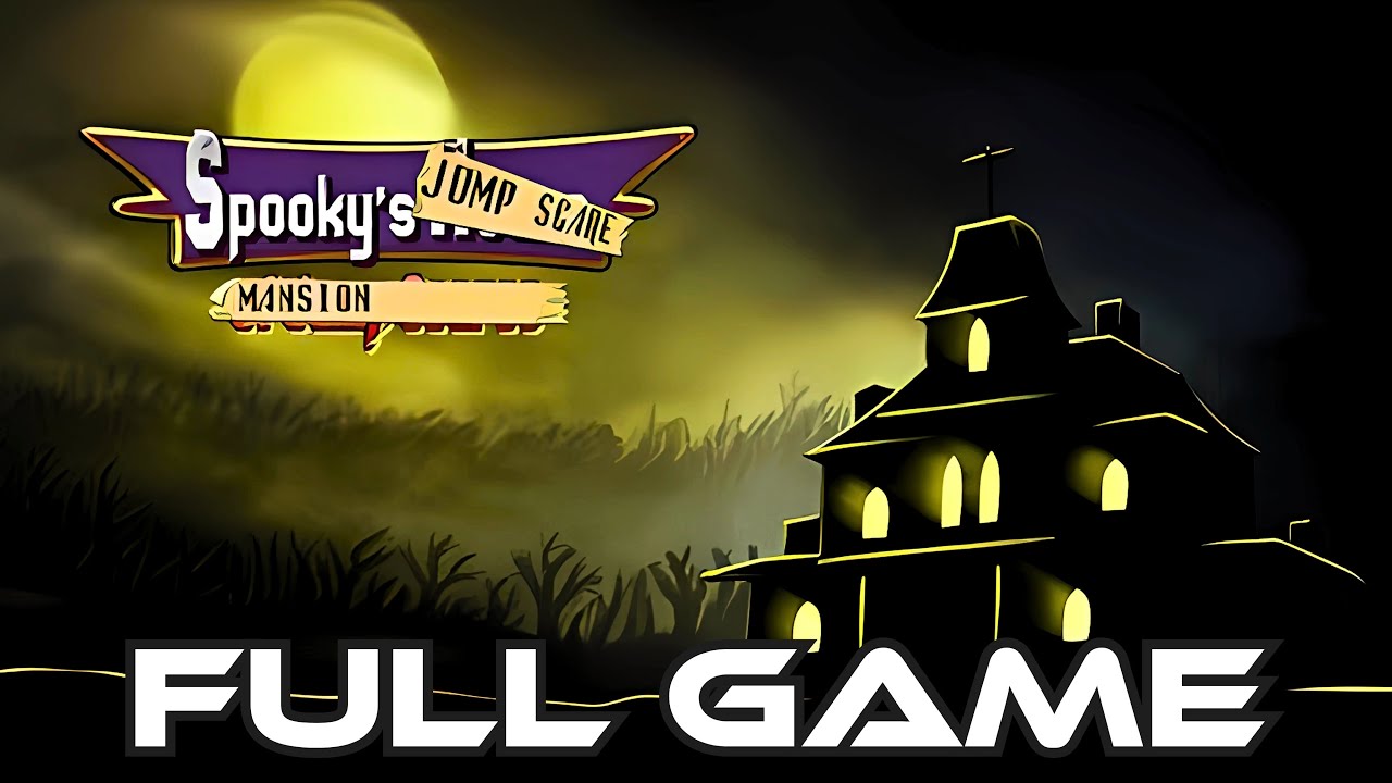 Spooky's Jump Scare Mansion | Gameplay Walkthrough FULL GAME | No Commentary
