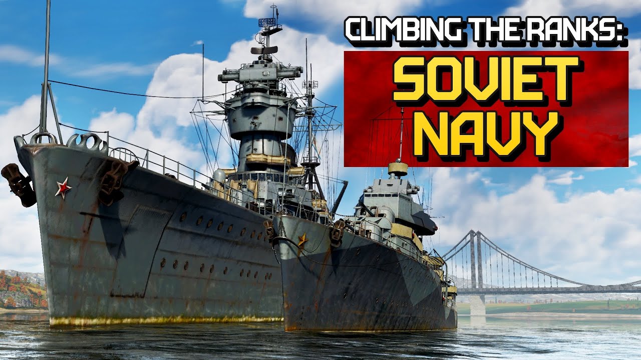 Поднимаясь по карьерной лестнице: ВМФ СССР / War Thunder