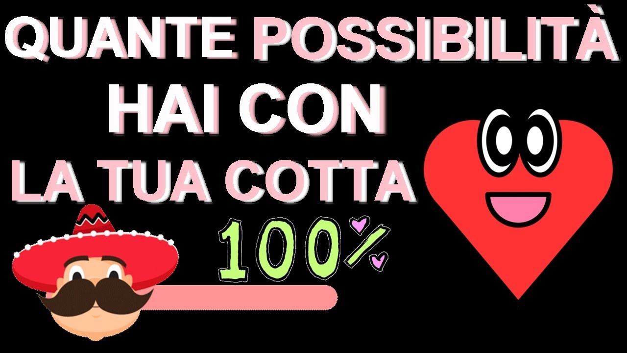 Quante Possibilità Hai Con la Tua COTTA?
