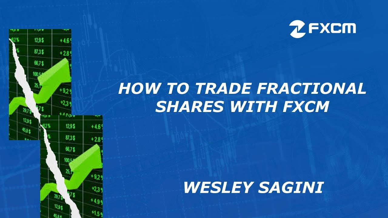 How to Trade Fractional Shares with FXCM