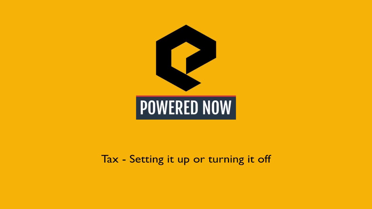Tax Setup in Powered Now