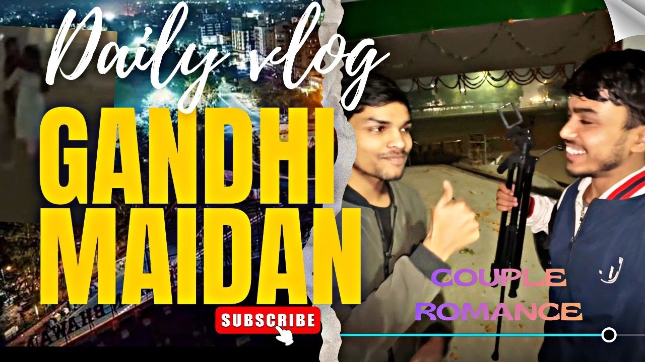 Patna Junction to Gandhi Maidan (Night Vlog)