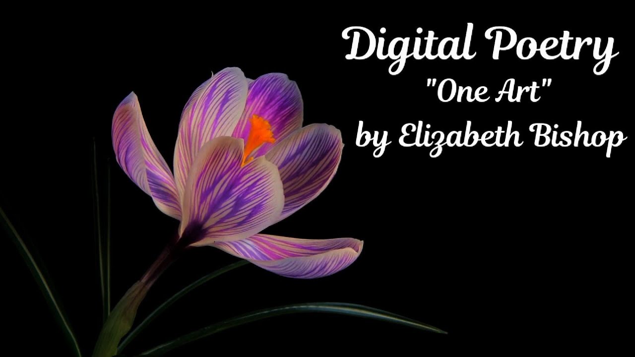 Digital Poetry - One Art (Elizabeth Bishop)