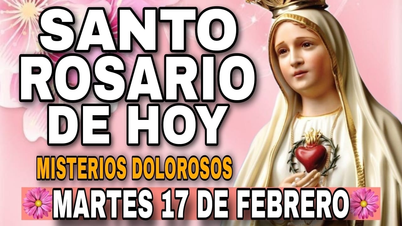 Santo Rosario De Hoy Martes 17 De Febrero Del 2026 - Misterios Dolorosos - Rosario De Hoy Corto