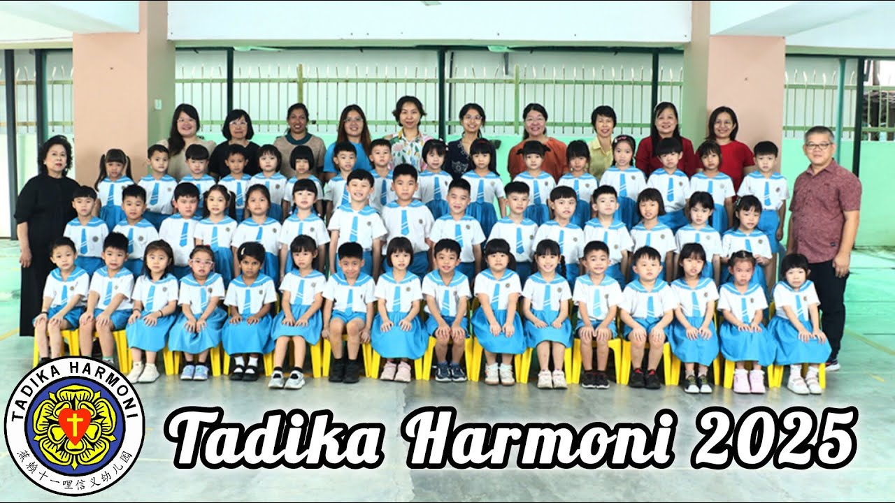 Tadika Harmoni 信义幼儿园 2025 -- 6 岁毕业生回忆录