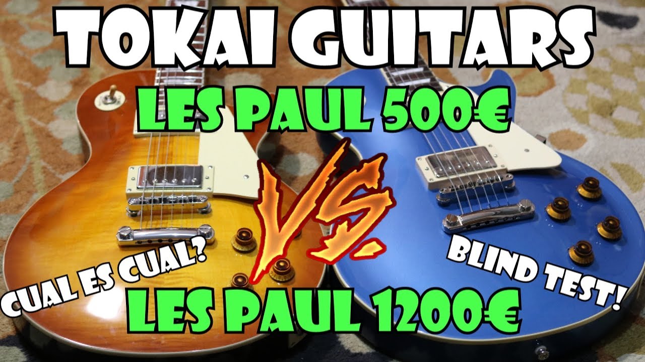 LES PAUL 500€ VS LES PAUL 1200€ | BLIND TEST de guitarras TOKAI