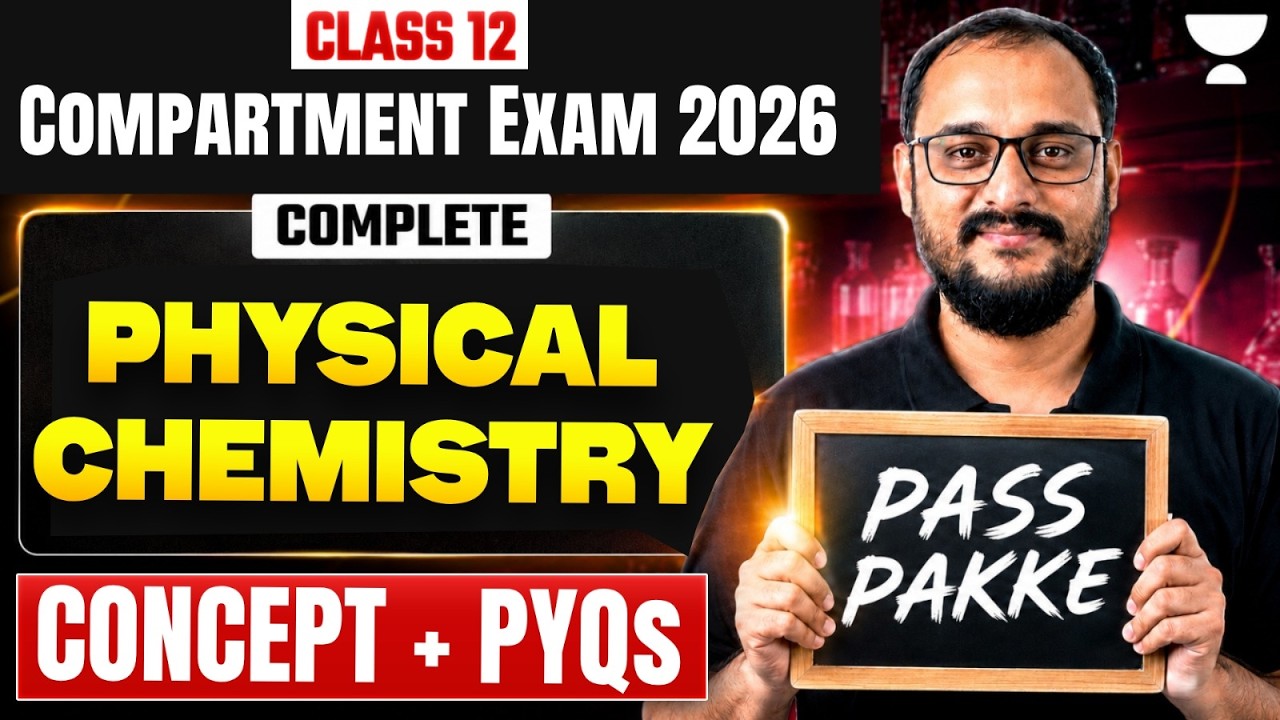 Class 12 Chemistry Compartment Exam 2026 | Physical Chemistry Concept + PYQs | Akash Sir