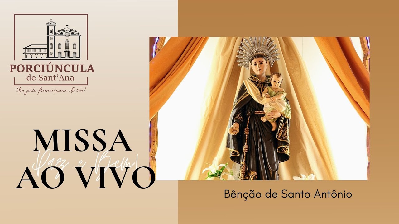 Missa ao vivo com Bênção de Santo Antônio | 24 de fevereiro | Porciúncula