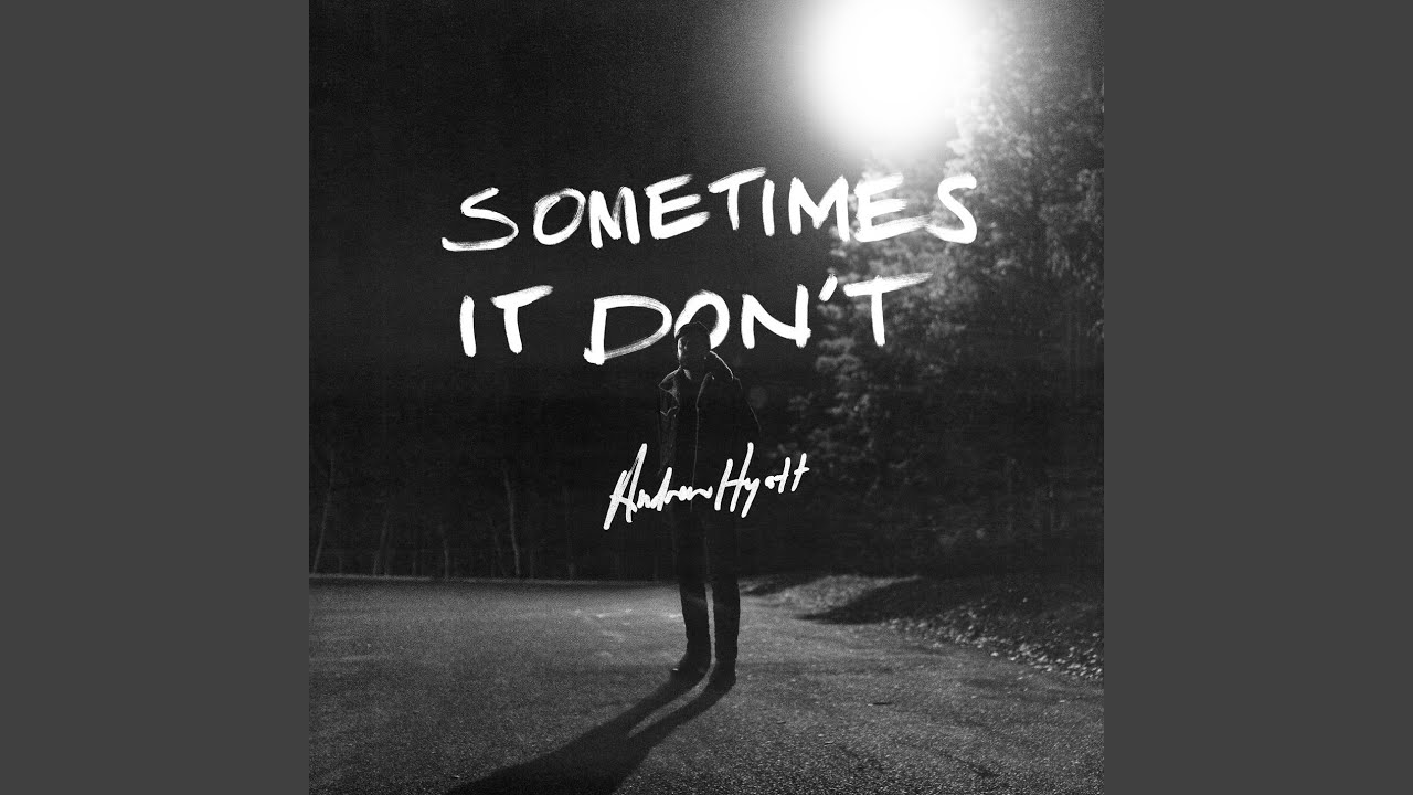 Sometimes It Don't