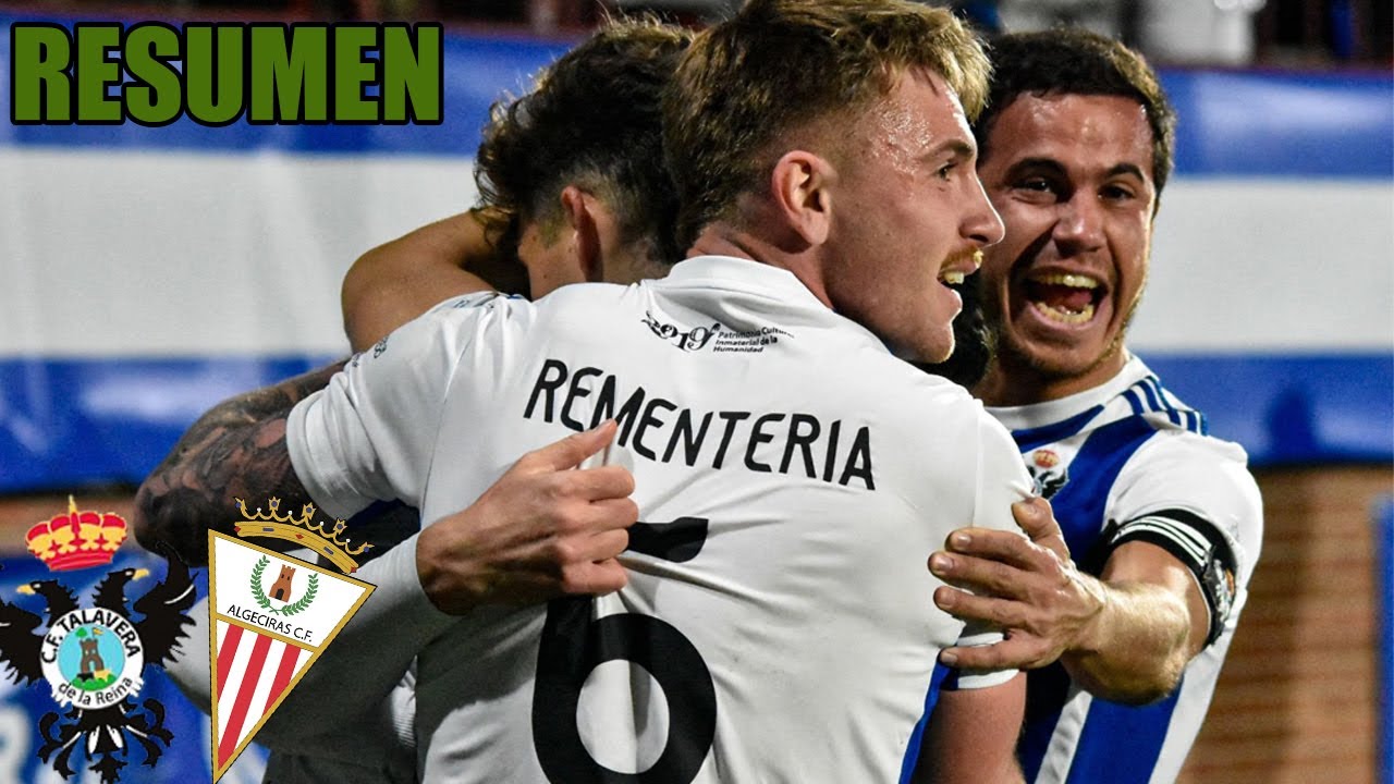 CF TALAVERA DE LA REINA - ALGECIRAS CF | UN PARTIDO PARA EL RECUERDO | RESUMEN Y GOLES DEL PARTIDO.