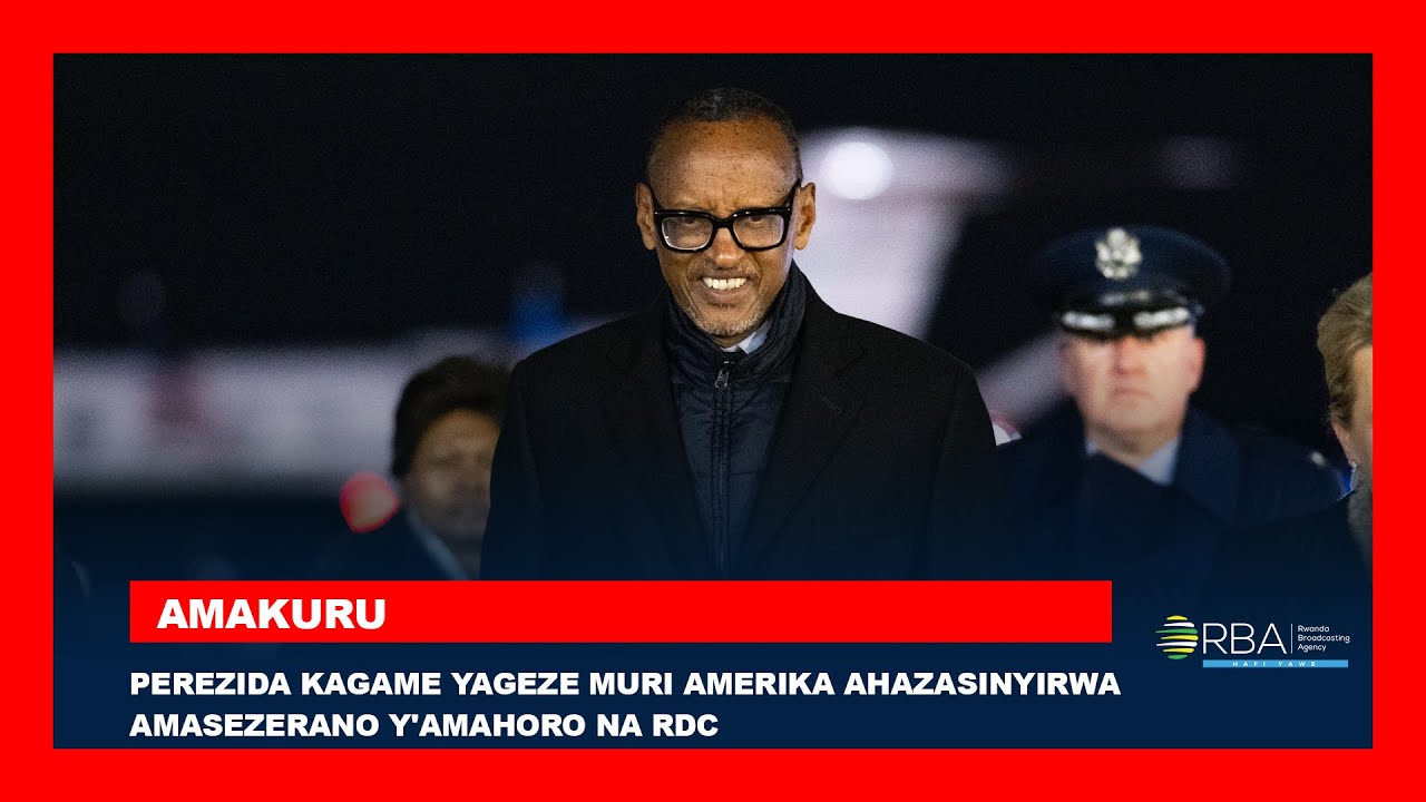 Президент Кагаме прибыл в США для подписания мирного соглашения с Демократической Республикой Конго