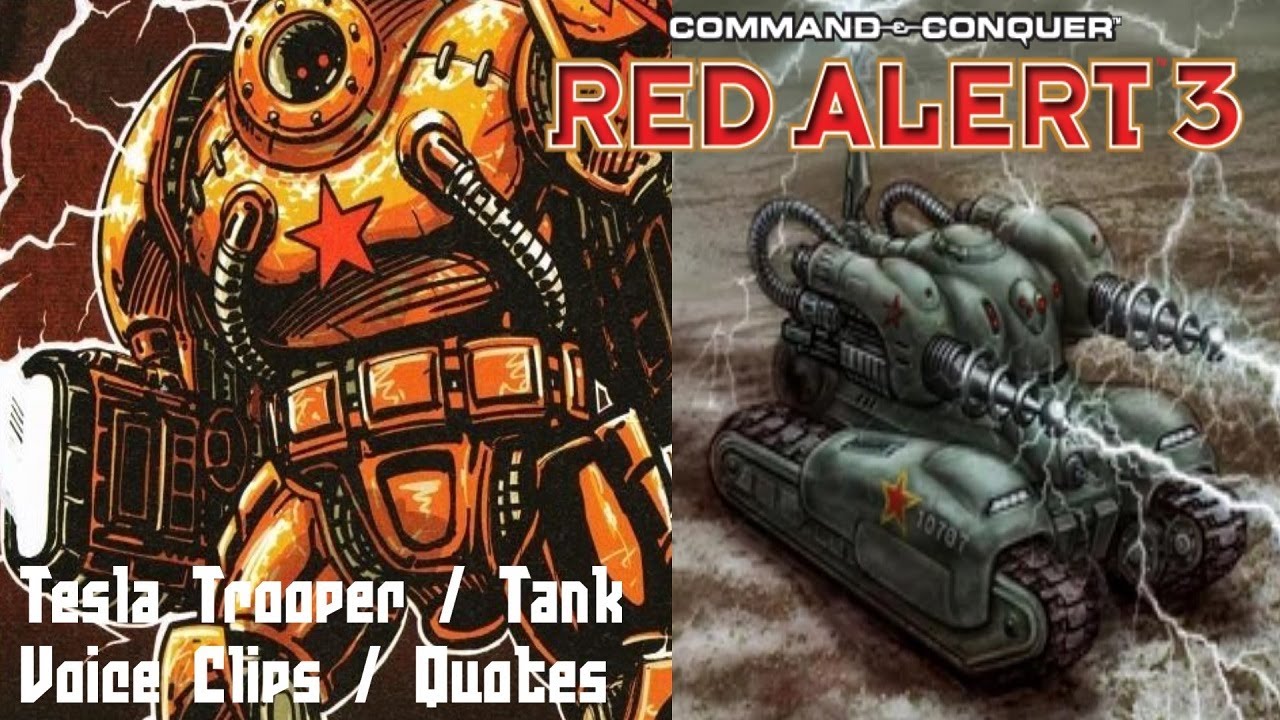 C&C Red Alert 3  - Tesla Trooper / Tank Voice Clips