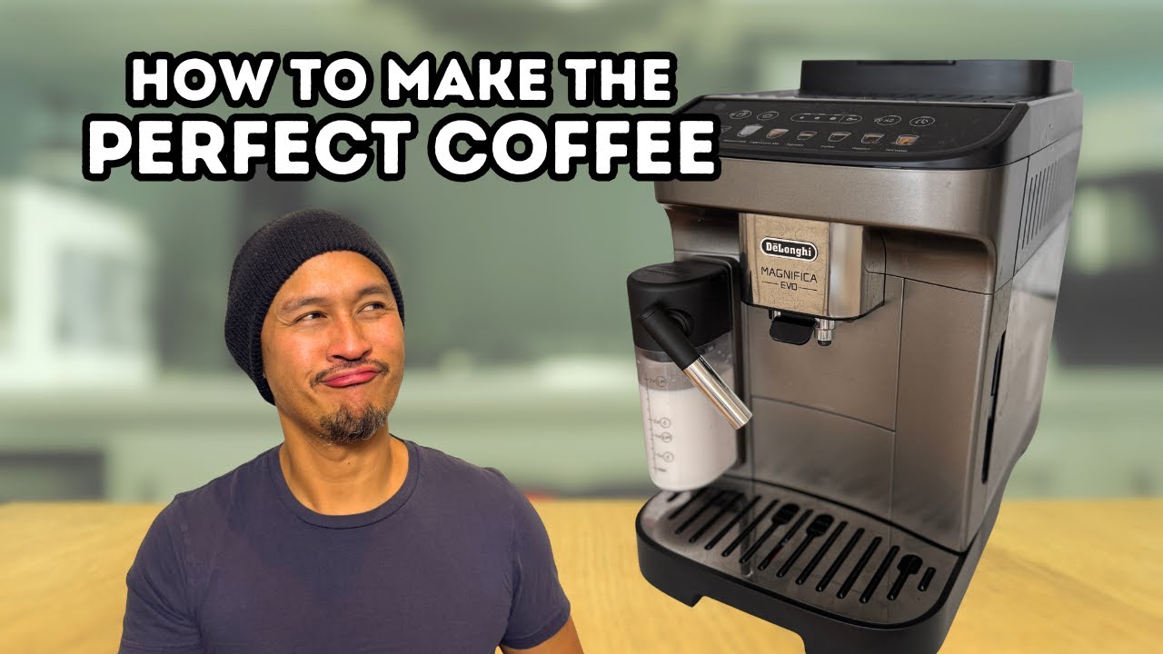 Delonghi Magnifica Evo: How to make the perfect coffee