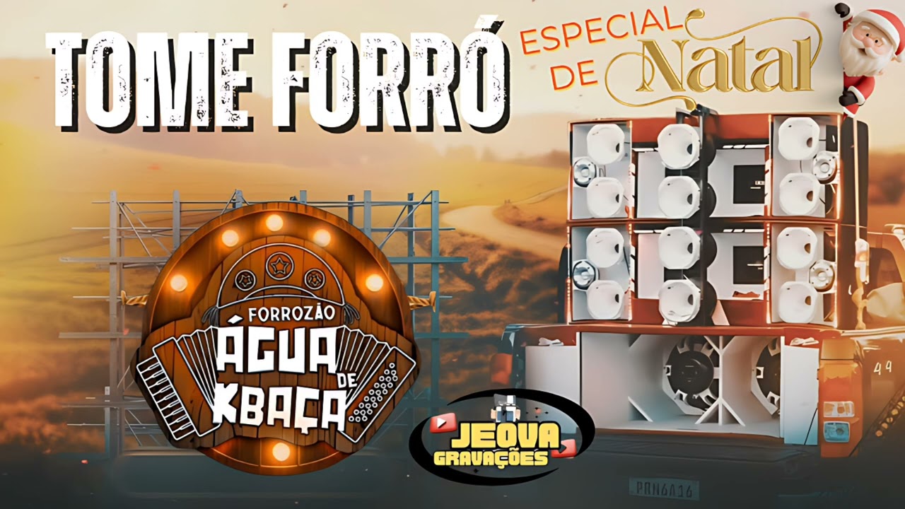 FORROZÃO ÁGUA DE KBAÇA - TOME FORRÓ DEZEMBRO 2025 ESPECIAL DE NATAL PRA TOCAR NO PAREDÃO 25 / 26