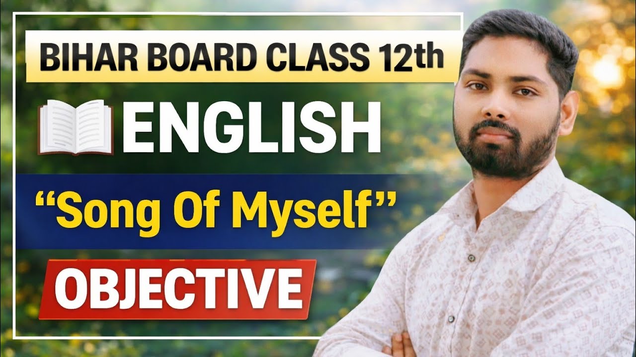 Song Of Myself ll Objective, Class 12th English ll Bihar Board