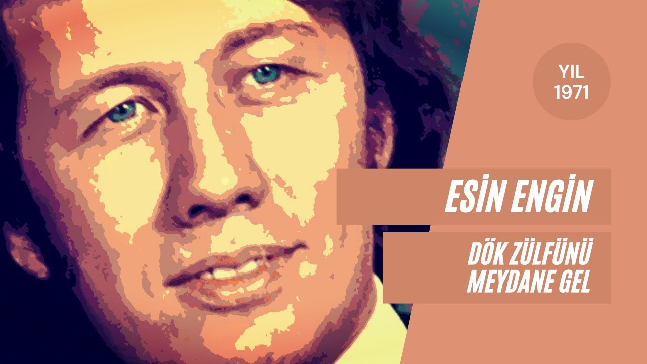 Esin Engin | D&ouml;k Z&uuml;lf&uuml;n&uuml; Meydane Gel (1971)