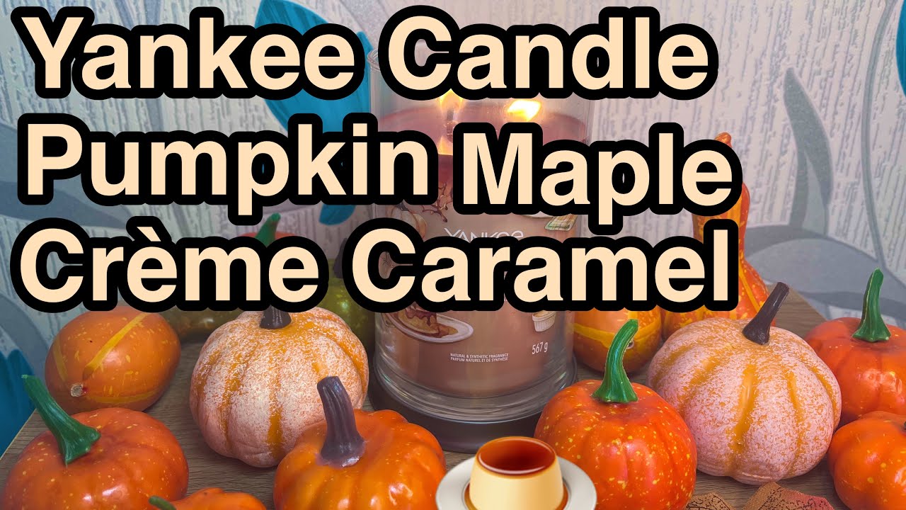 Yankee Candle Pumpkin Maple Crème Caramel Review & Chit Chat 🍮🎃