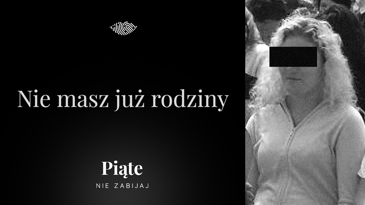 Nie masz już rodziny | Izabela S. | Wiązowa Wola #5NZ 202