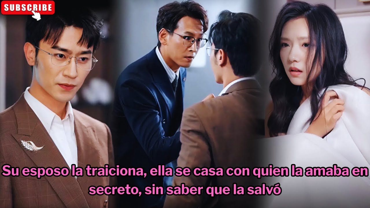 Su esposo la traiciona, ella se casa con quien la amaba en secreto, sin saber que la salvó