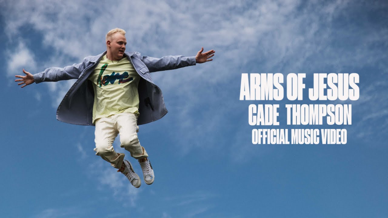 Cade Thompson - Arms of Jesus (Official Music Video)