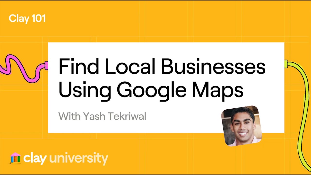 Clay 101 | Lesson 18: Find Local Businesses with Google Maps