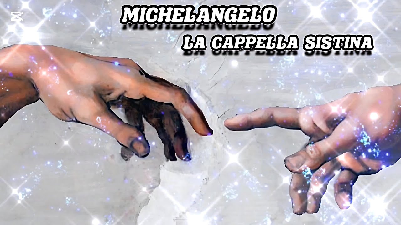 MICHELANGELO E LA CAPPELLA SISTINA